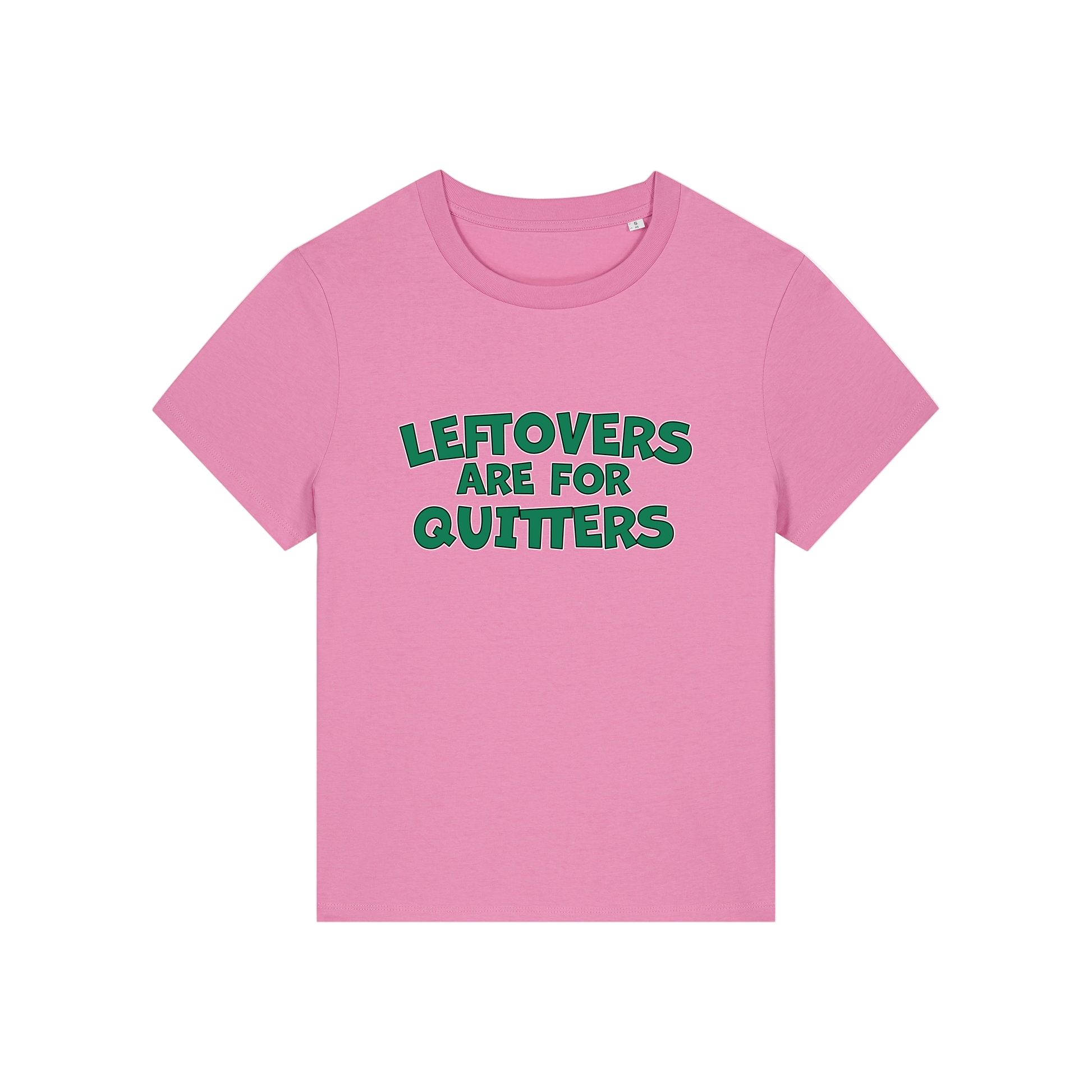 pink slogan t-shirt that reads 'leftovers are for quitters