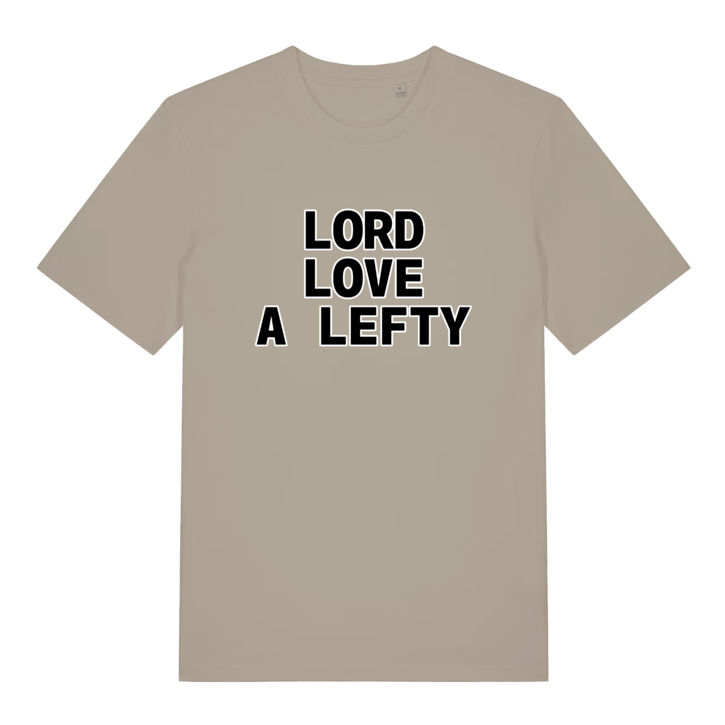 Beige Lord Love A Lefty funny slogan t-shirt with bold “LORD LOVE A LEFTY” design  