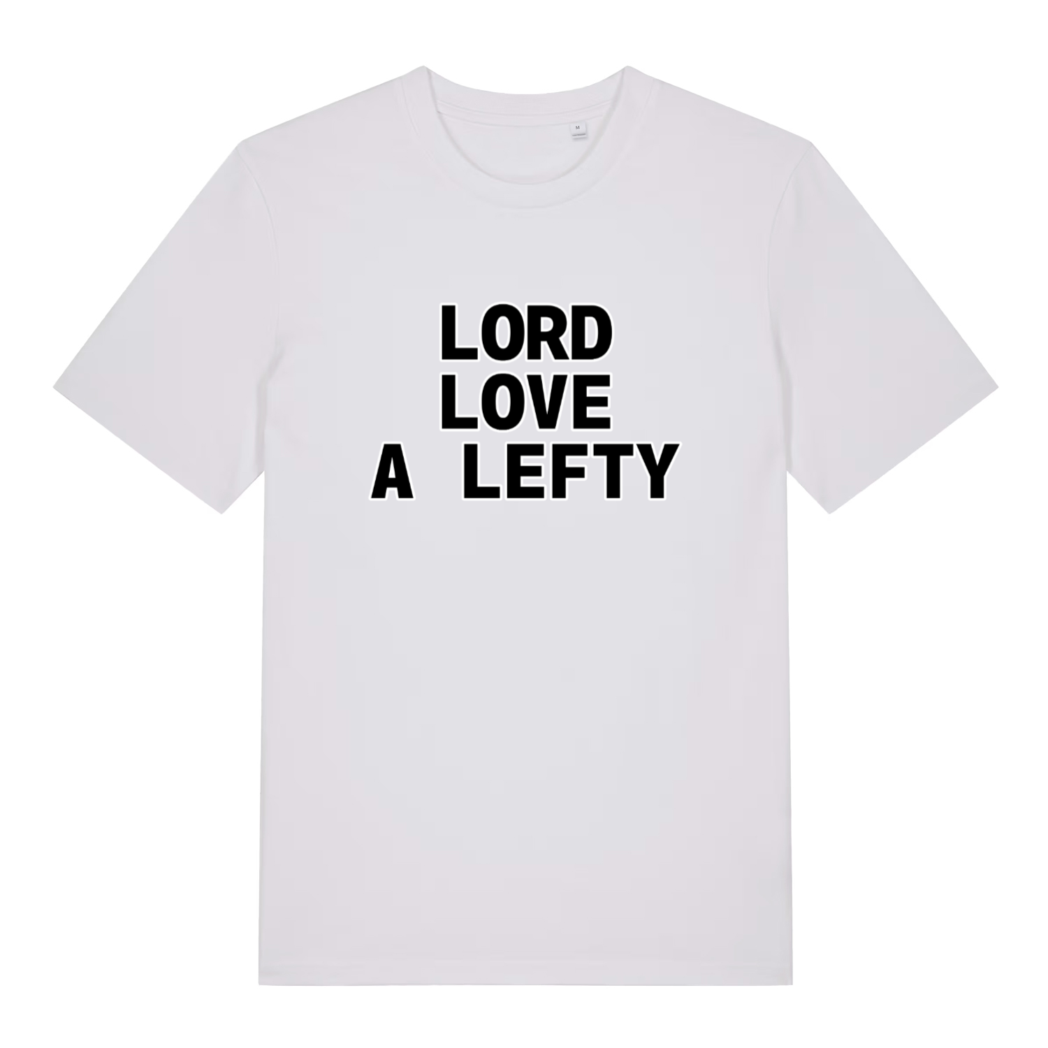White Lord Love A Lefty funny slogan t-shirt with sharp black “LORD LOVE A LEFTY” text  