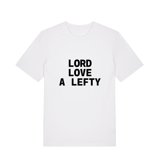 white slogan t-shirt with 'LORD LOVE A LEFTY' 