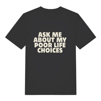 black women's sarcastic t-shirt with the slogan 'ask me about my poor life choices'