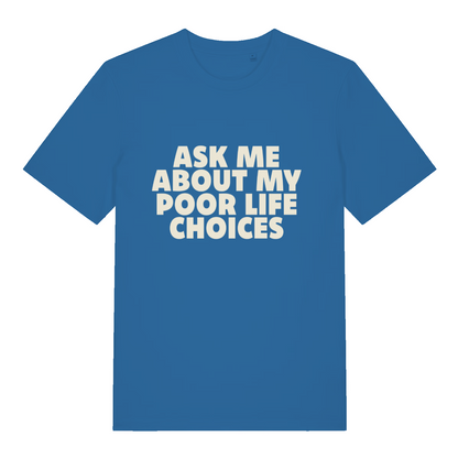 blue women's sarcastic t-shirt with the slogan 'ask me about my poor life choices'