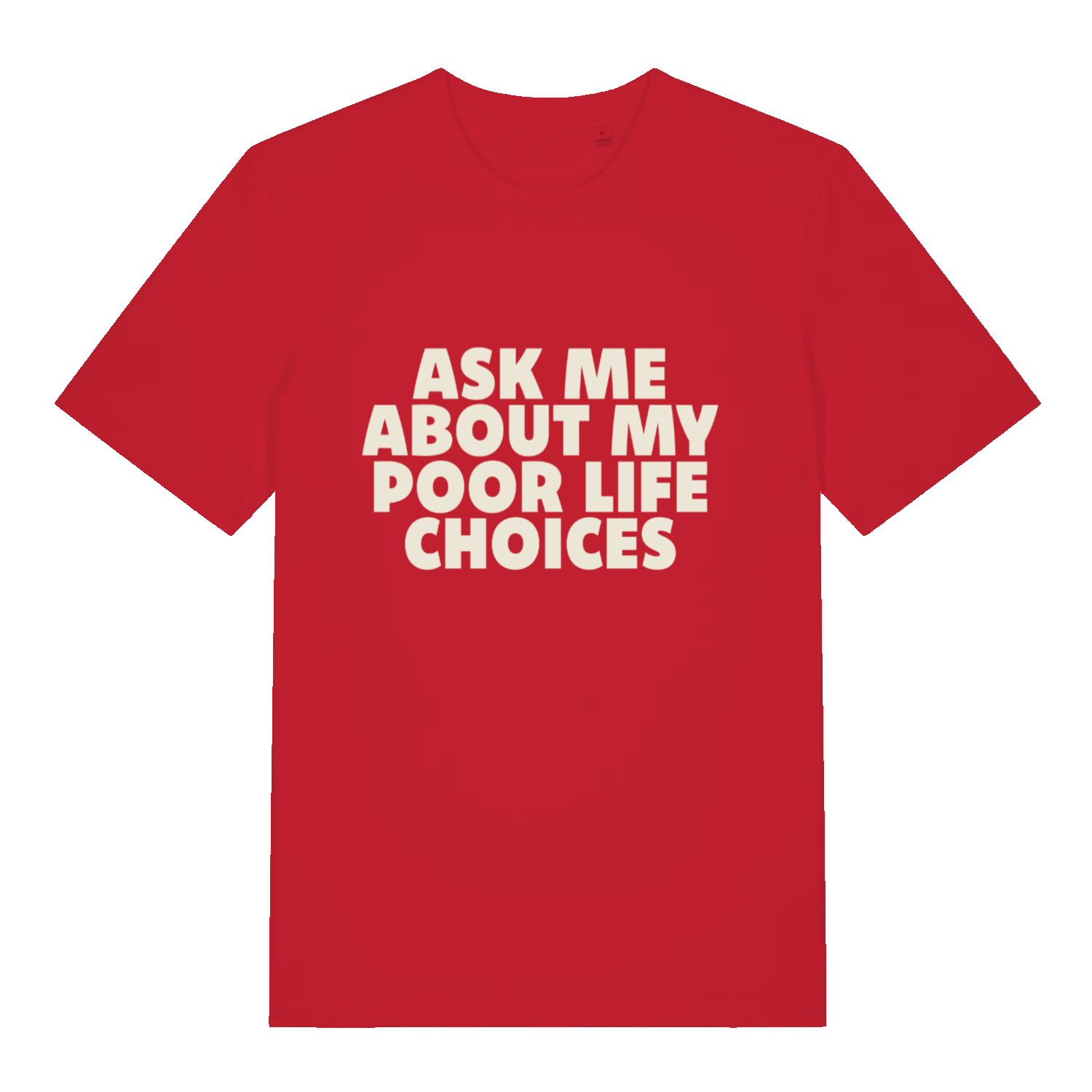red women's sarcastic t-shirt with the slogan 'ask me about my poor life choices'