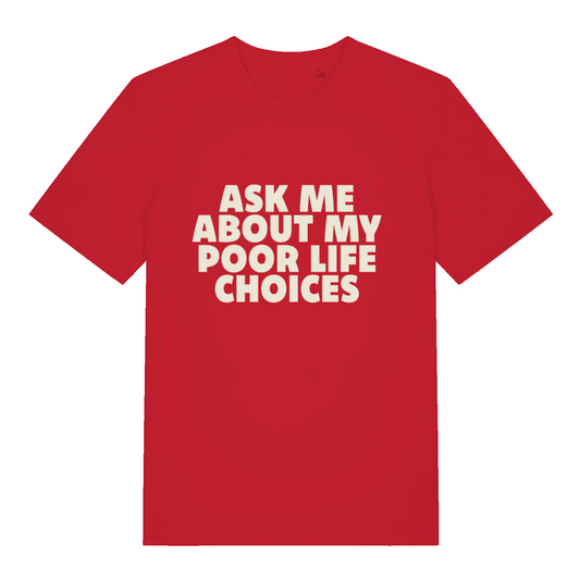 red women's sarcastic t-shirt with the slogan 'ask me about my poor life choices'