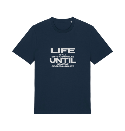 navy funny slogan t-shirt with 'life is all shits and giggles until someone giggles and shits'