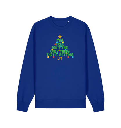 blue xmas sweater with the slogan 'the tree isn't the only thing that's getting lit'