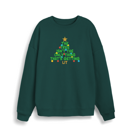 green xmas sweater with the slogan 'the tree isn't the only thing that's getting lit'