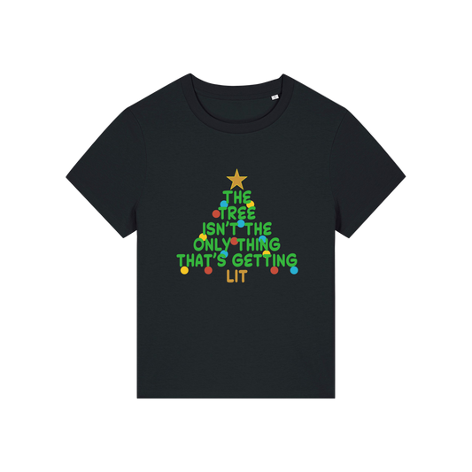 Black t-shirt with Christmas tree design and the slogan 'the tree isn't the only thing that's getting lit'