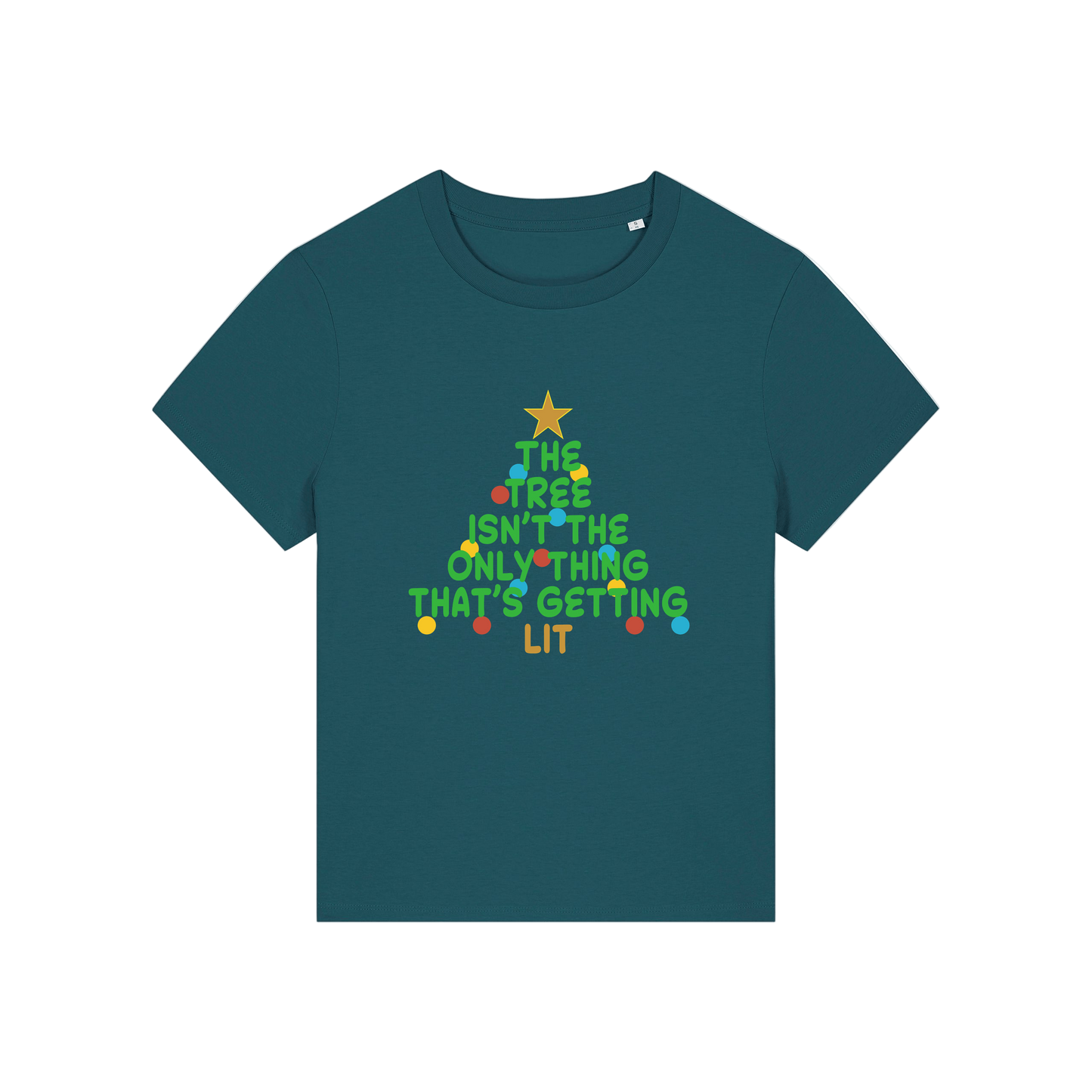 teal t-shirt with Christmas tree design and the slogan 'the tree isn't the only thing that's getting lit'