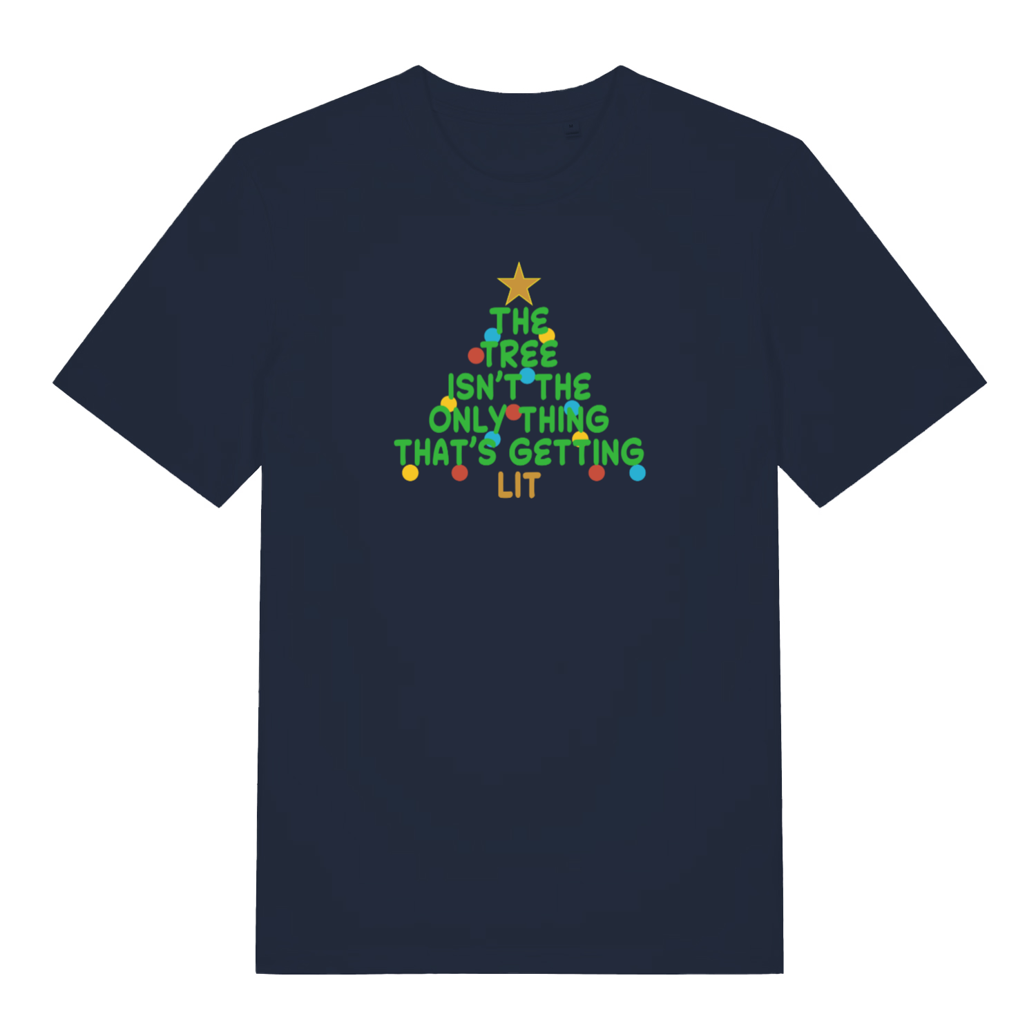 navy christmas t-shirt with the slogan 'the tree isn't the only thing that's getting lit'