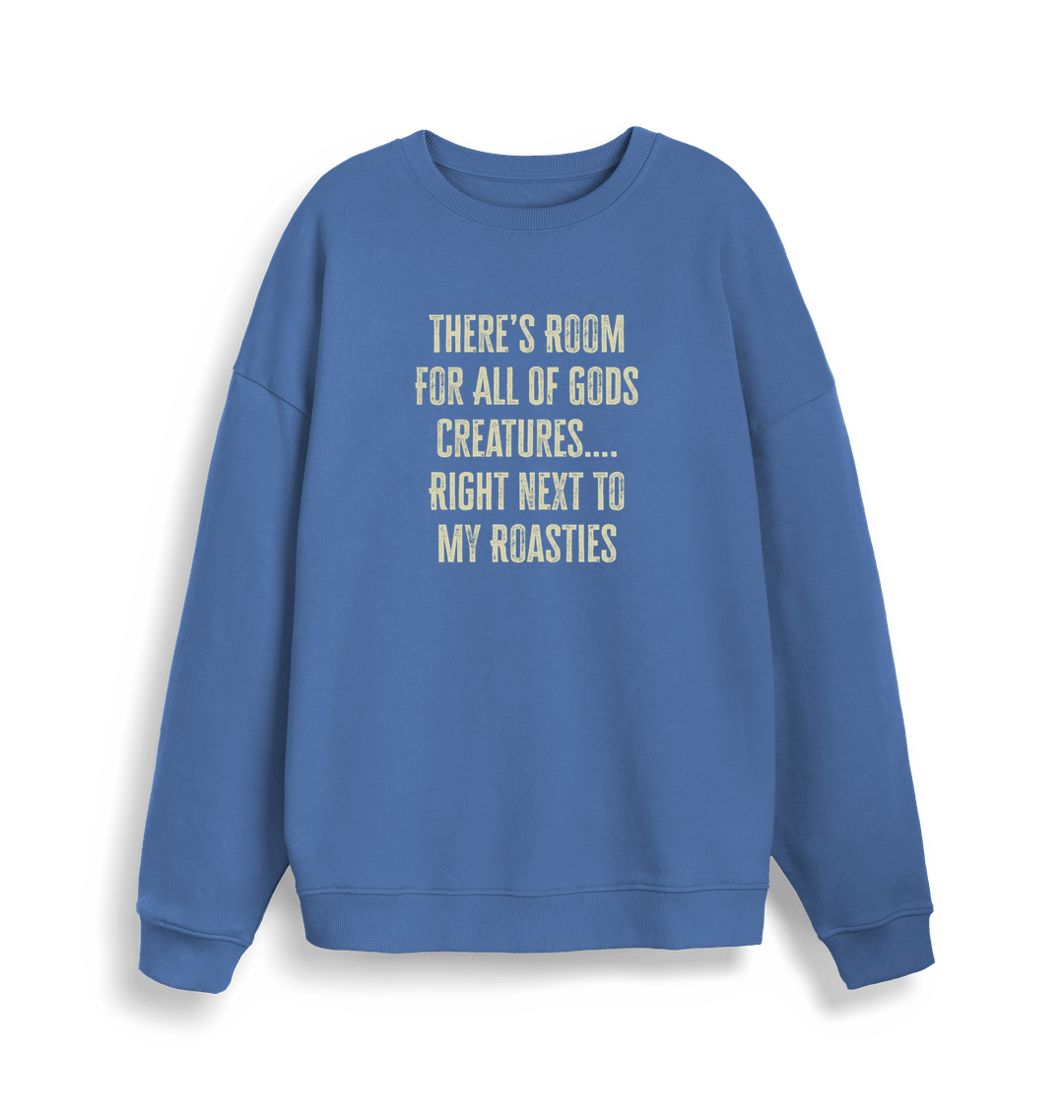 blue christmas slogan sweater with 'there's room for all of gods creatures right next to my roasties'