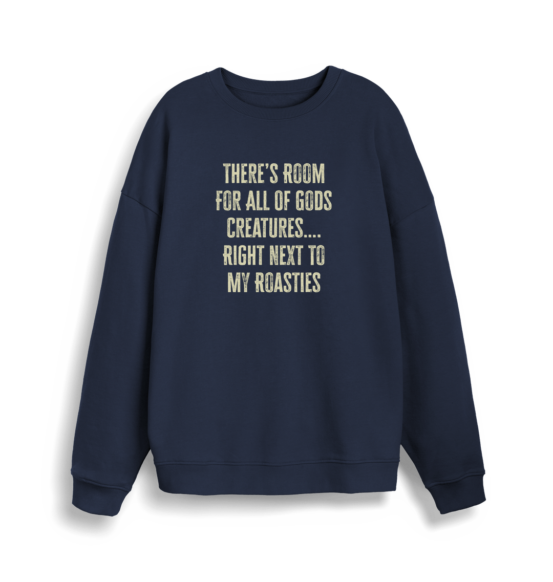 navy christmas slogan sweater with 'there's room for all of gods creatures right next to my roasties'