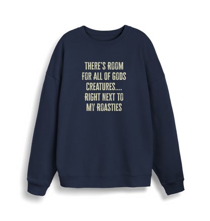 navy christmas slogan sweater with 'there's room for all of gods creatures right next to my roasties'