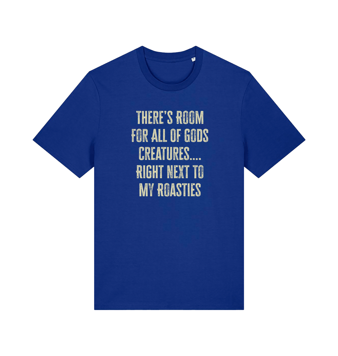blue christmas t-shirt with 'there's room for all of gods creatures right next to my roasties'