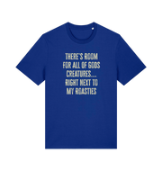 blue christmas t-shirt with 'there's room for all of gods creatures right next to my roasties'