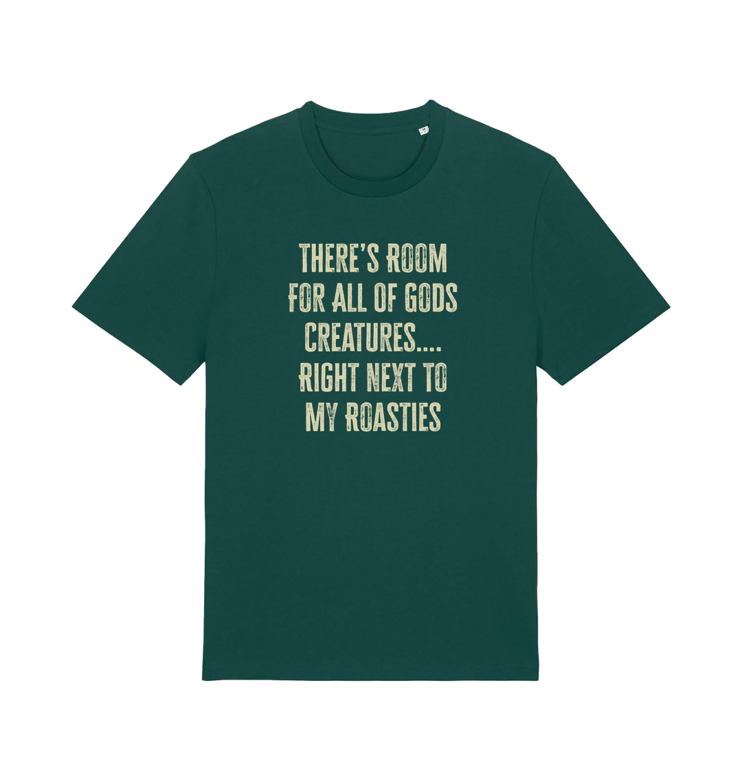 green christmas t-shirt with 'there's room for all of gods creatures right next to my roasties'