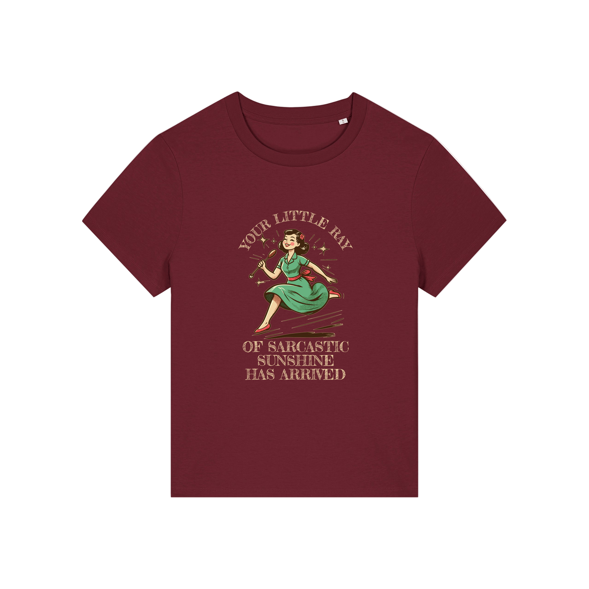 burgundy funny graphic t-shirt with a retro woman ad the slogan 'your little ray of sarcastic sunshine has arrived'