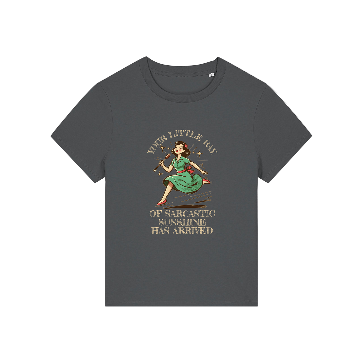 grey funny graphic t-shirt with a retro woman ad the slogan 'your little ray of sarcastic sunshine has arrived'