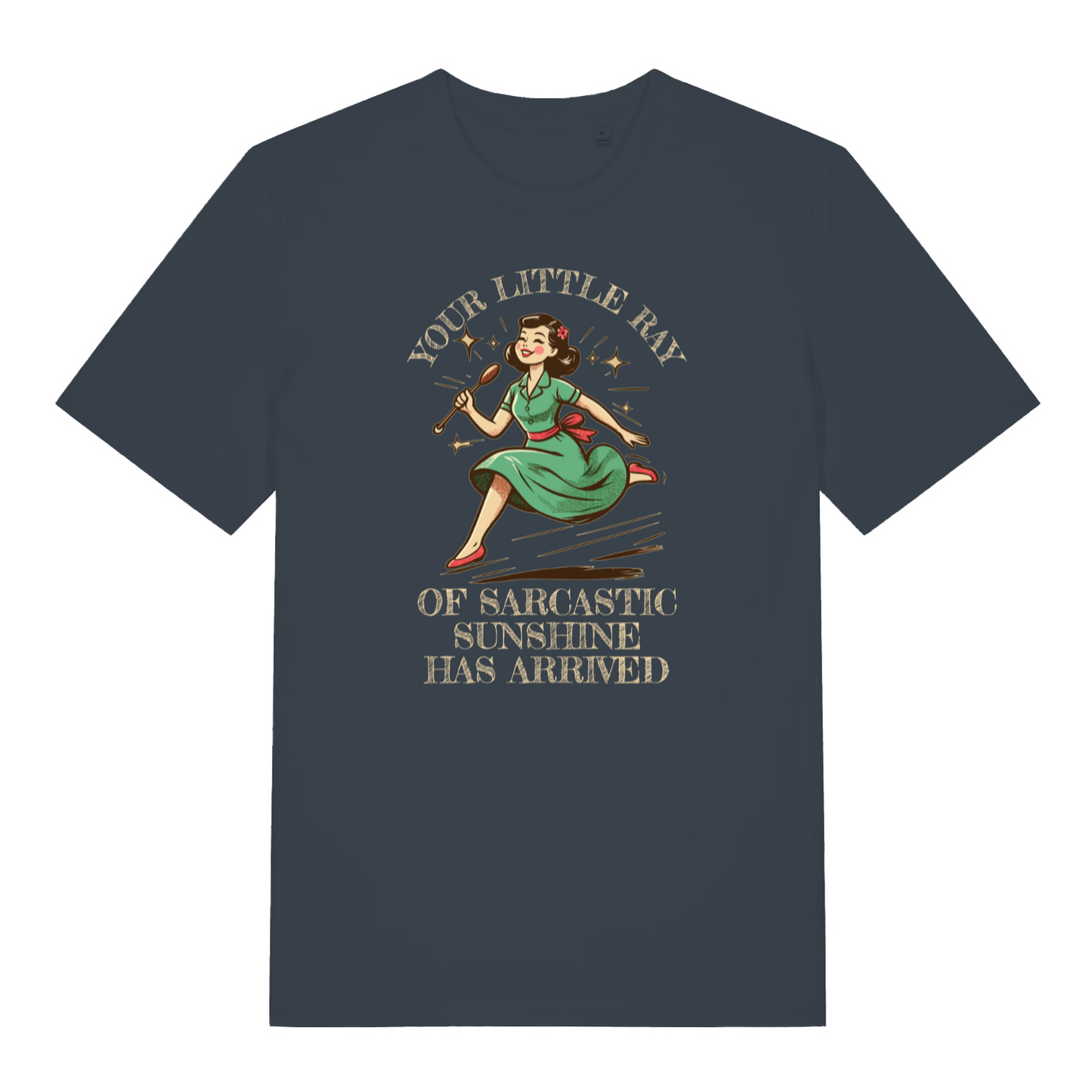 ink grey women's sarcastic t-shirt with the graphic of a retro housewife and the slogan 'you're little ray of sarcastic sunshine has arrived'