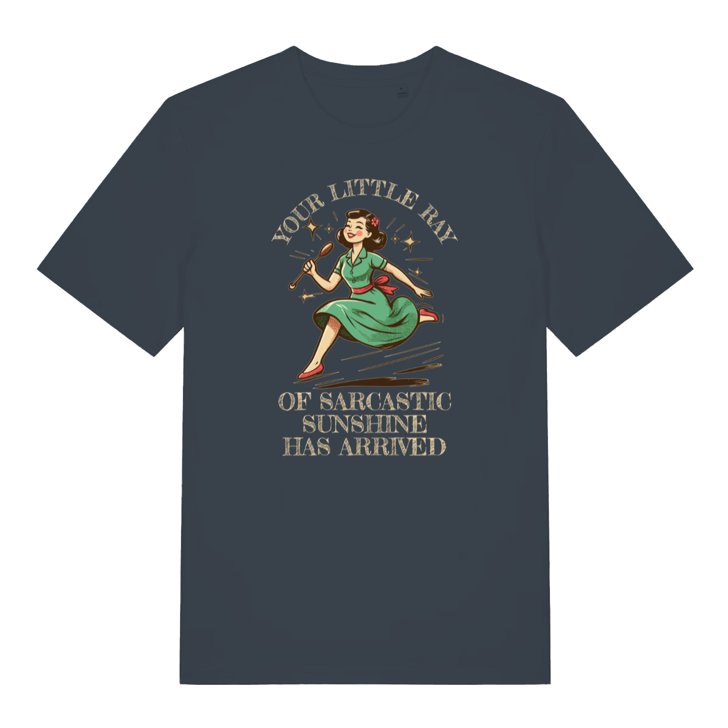 ink grey women's sarcastic t-shirt with the graphic of a retro housewife and the slogan 'you're little ray of sarcastic sunshine has arrived'
