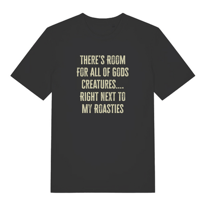 black xmas t-shirt with the slogan 'there's room for all of gods creatures right next to my roasties'