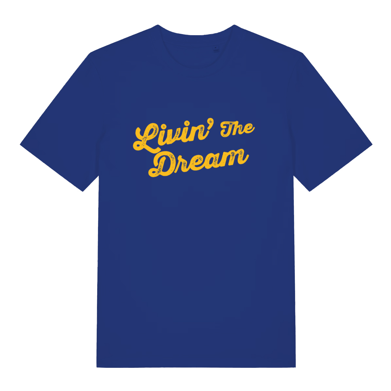 Blue Livin’ The Dream funny slogan t-shirt featuring classic distressed yellow “Livin’ The Dream” lettering  