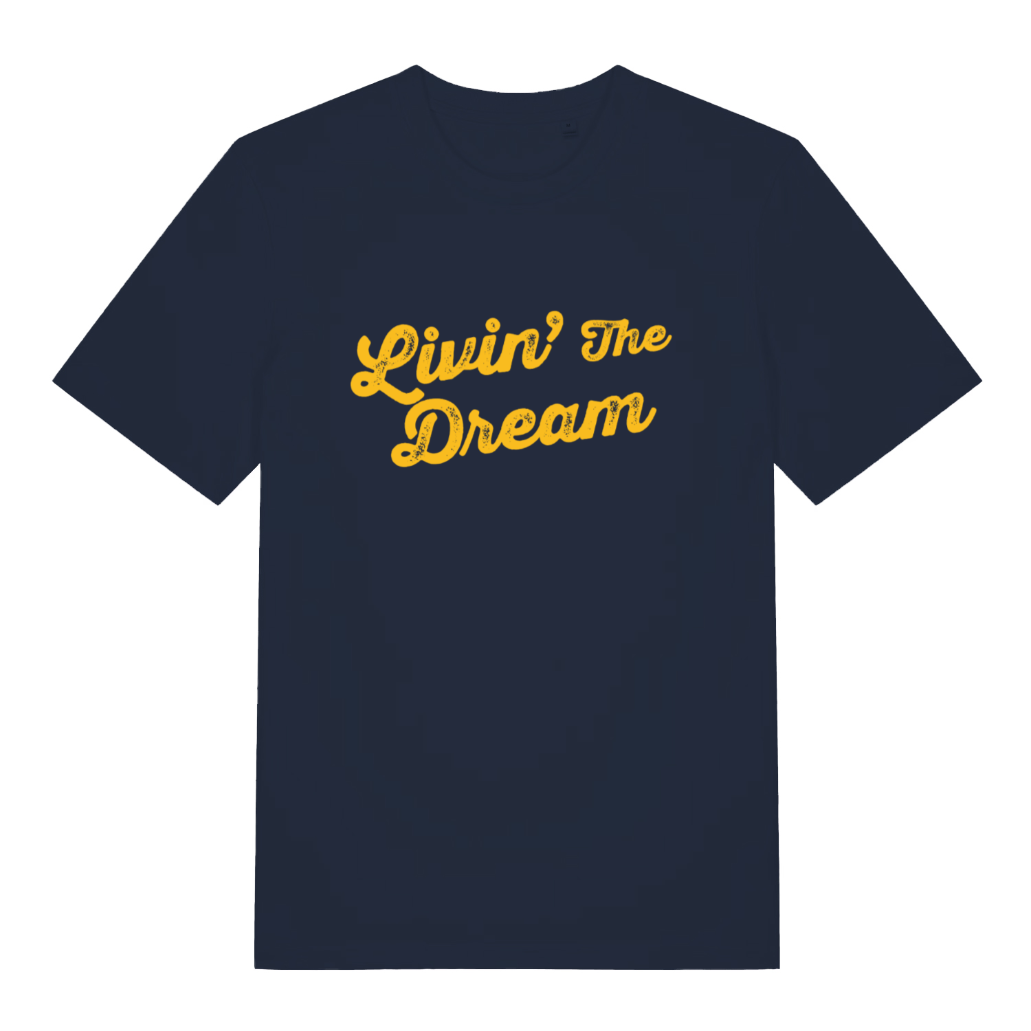 Navy Livin’ The Dream funny slogan t-shirt featuring bold yellow “Livin’ The Dream” lettering  