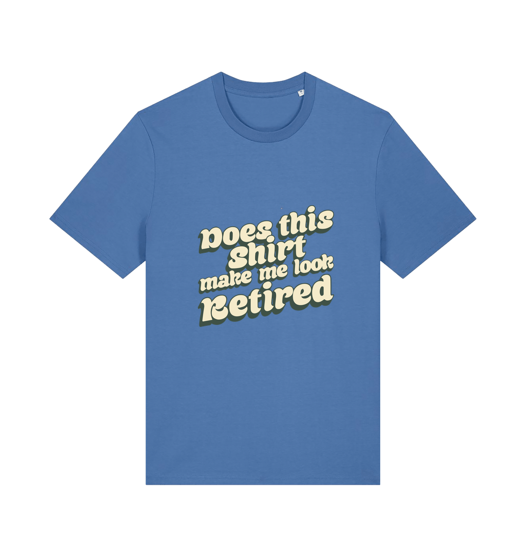blue funny old man t-shirt with the slogan 'does this shirt make me look retired'