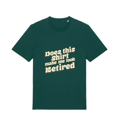 green funny old man t-shirt with the slogan 'does this shirt make me look retired'