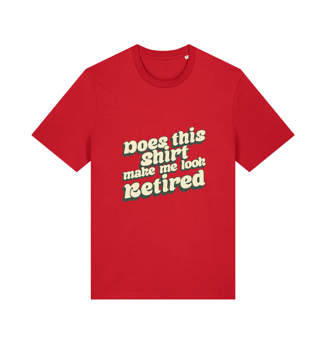 red funny old man t-shirt with the slogan 'does this shirt make me look retired'