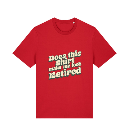 red funny old man t-shirt with the slogan 'does this shirt make me look retired'