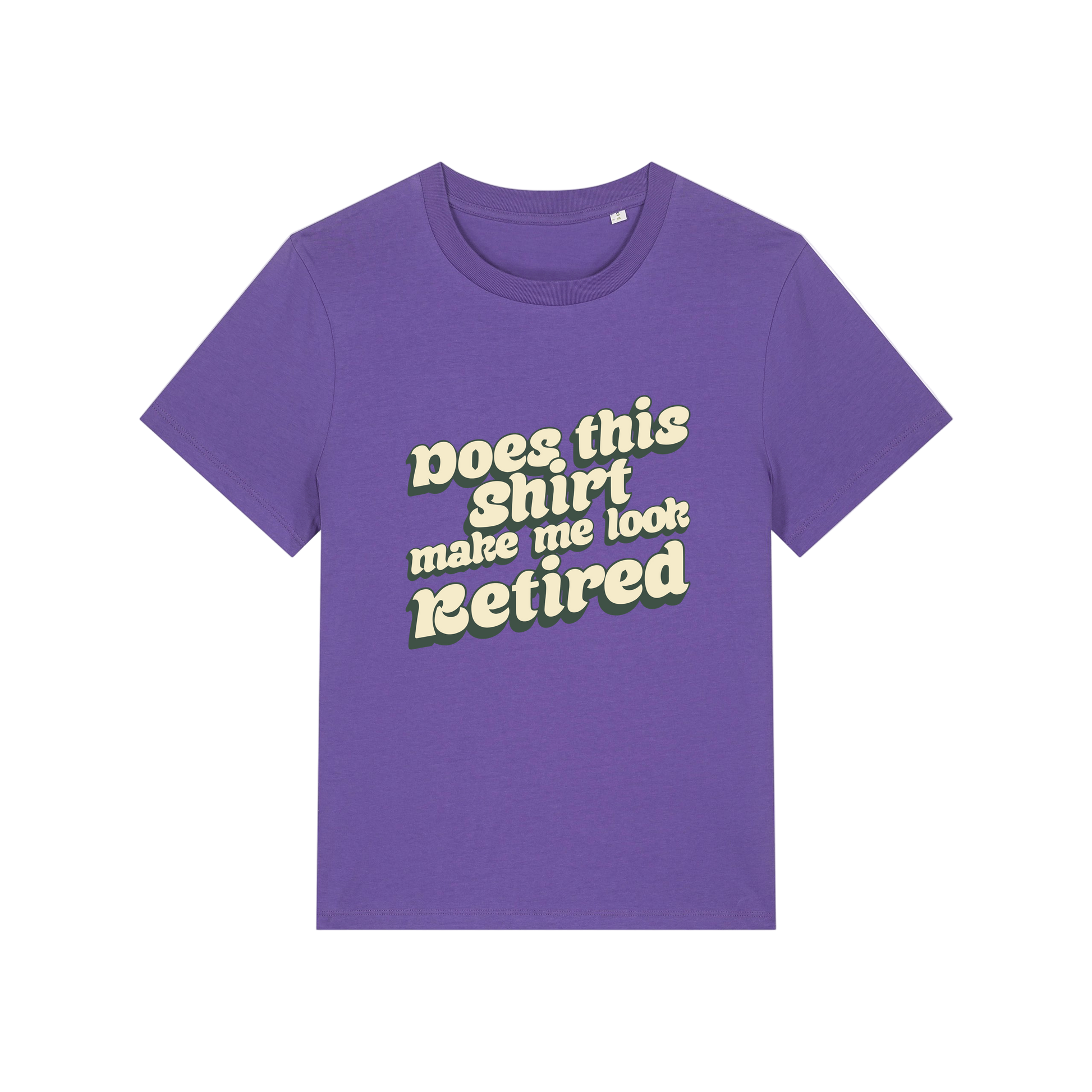 purple funny slogan t-shirt that reads 'does this shirt make me look retired'