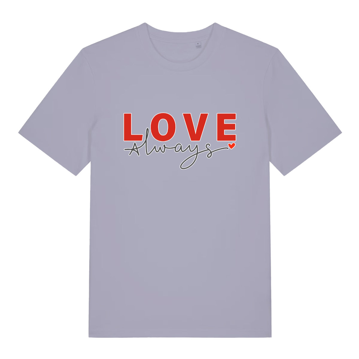 Lavender Love Always funny slogan t-shirt with bold red “LOVE always” text and small heart  