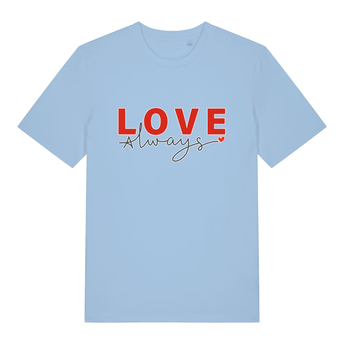 Light blue Love Always funny slogan t-shirt featuring classic red “LOVE always” lettering and heart  