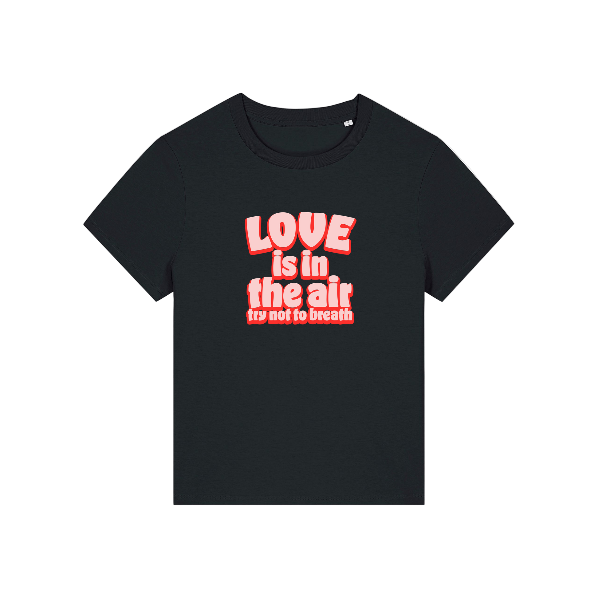 Black slogan t-shirt with red text 'LOVE is in the air try not to breathe' 