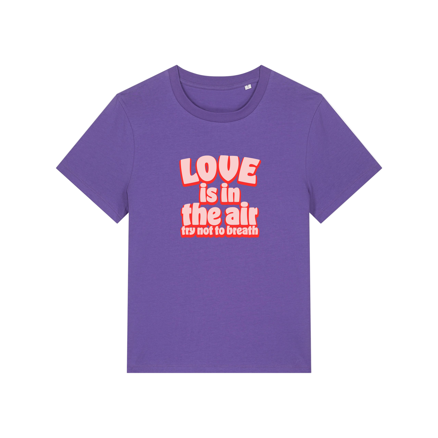 purple slogan t-shirt with red text 'LOVE is in the air try not to breathe' 