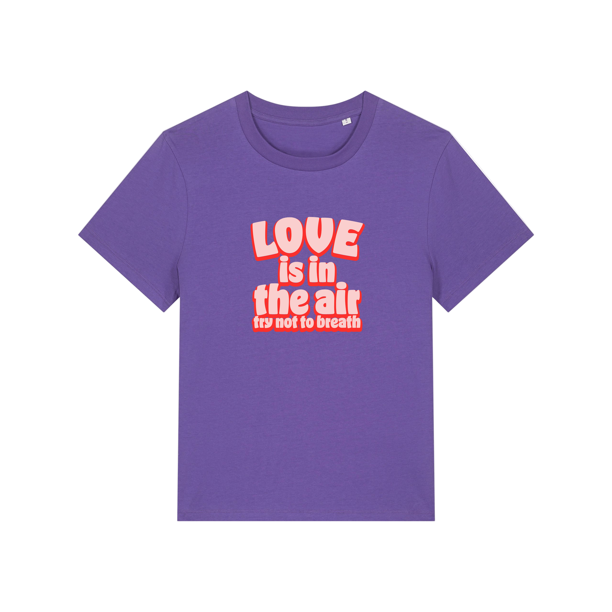 purple slogan t-shirt with red text 'LOVE is in the air try not to breathe' 