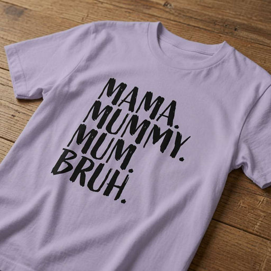 Lavender Mama Mummy Mum Bruh t-shirt on wood, ladies funny relatable gift for mum