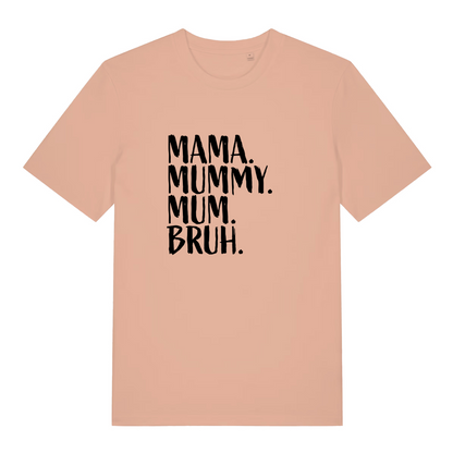 peach women's mum t-shirt with the slogan 'mama, mummy, mum, bruh'