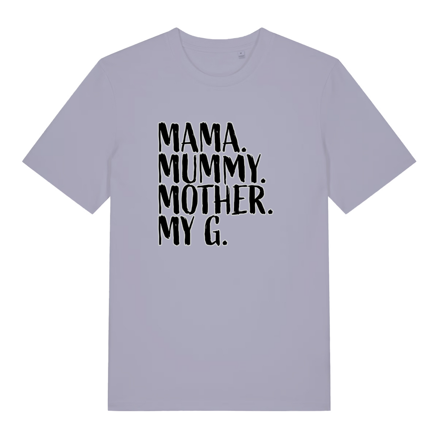 lavender women's mum t-shirt with the slogan 'mama, mummy, mother, my g'