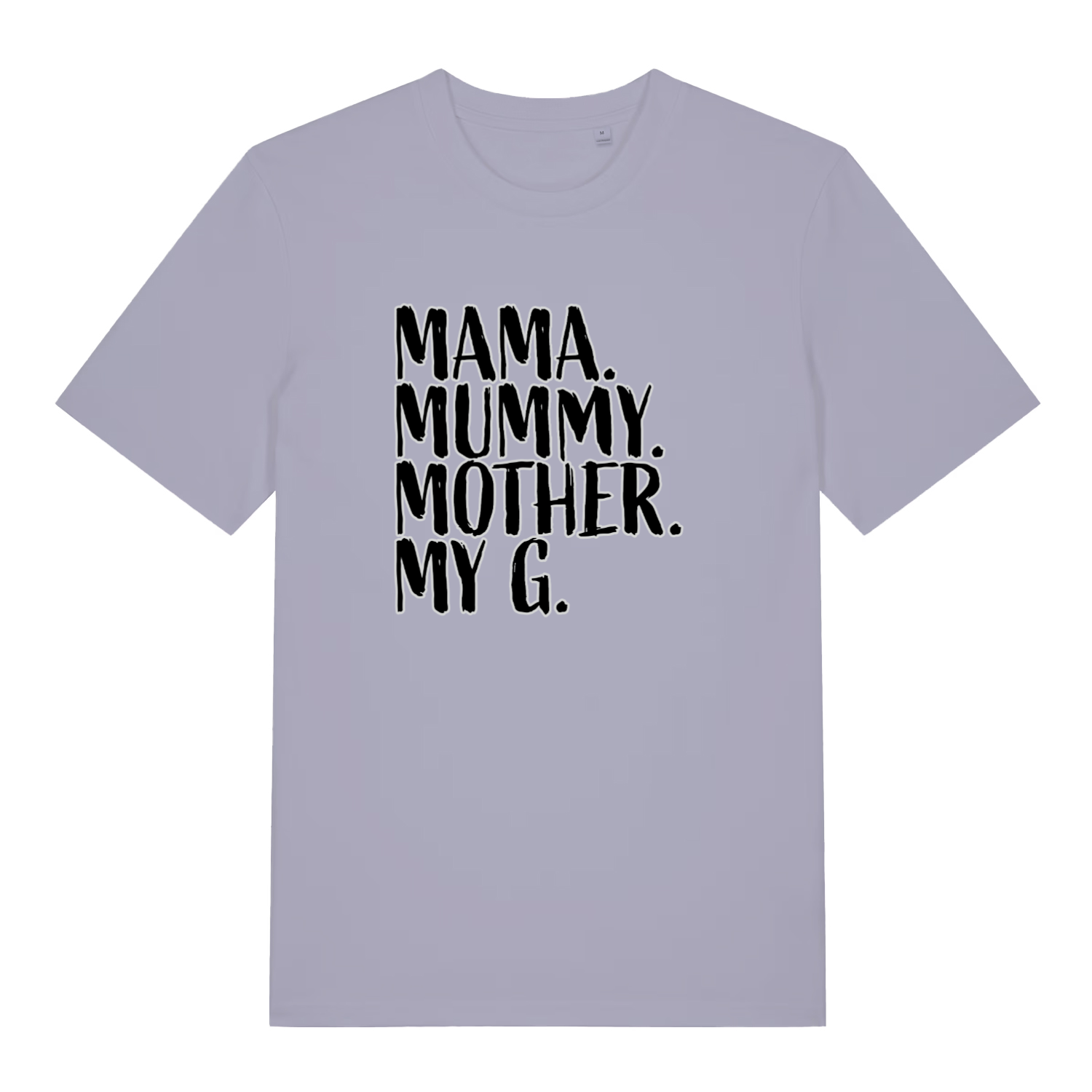 lavender women's mum t-shirt with the slogan 'mama, mummy, mother, my g'