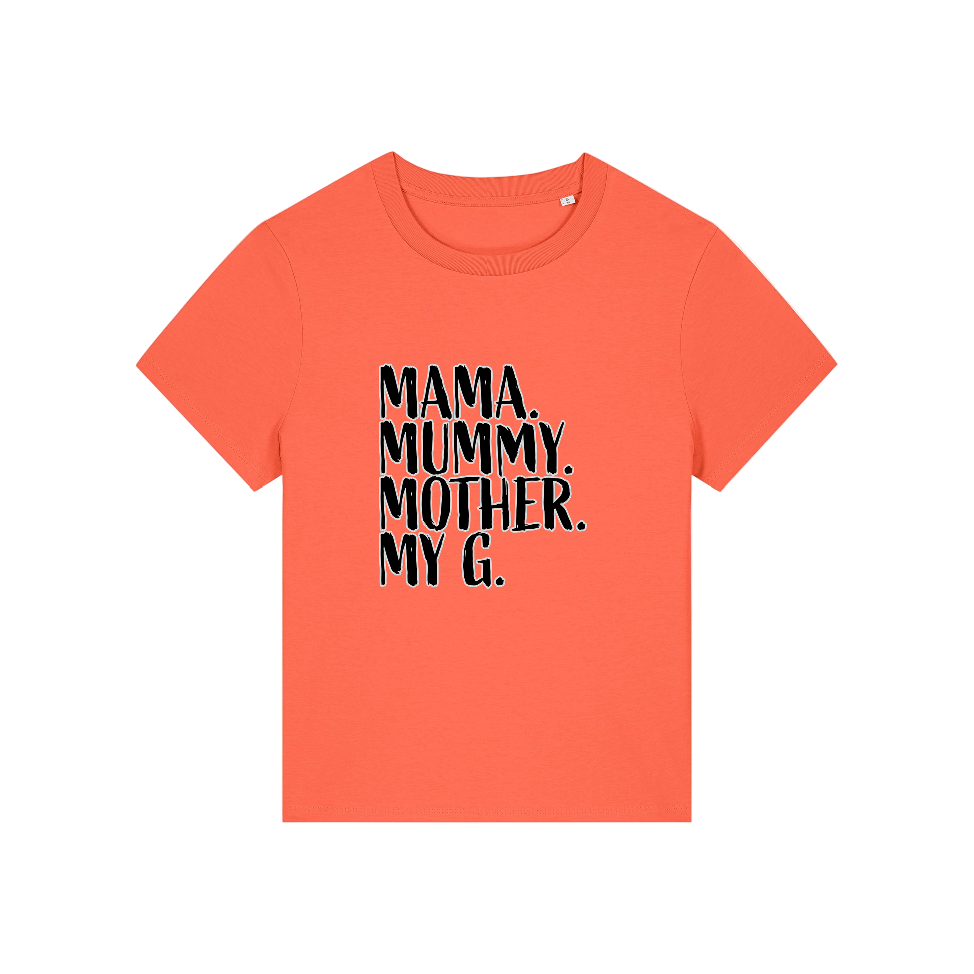 orange mum t-shirt with the slogan 'mama, mummy, mother, my g'