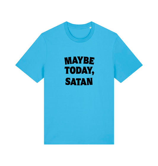 blue slogan t-shirt with 'maybe today, satan'