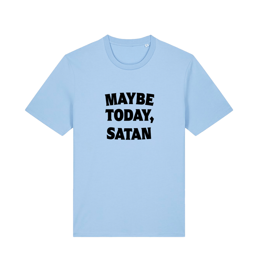 light blue slogan t-shirt with 'maybe today, satan'