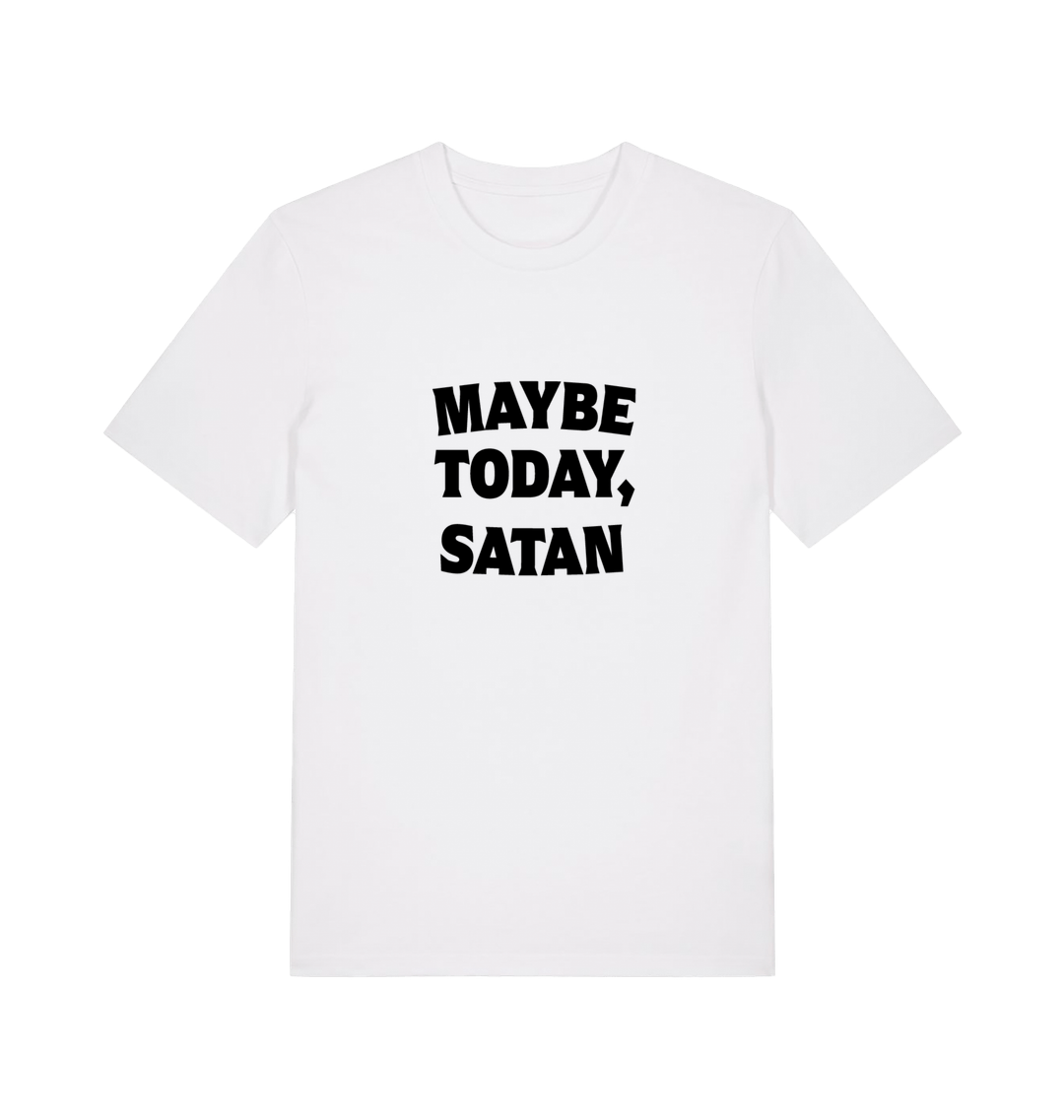 white slogan t-shirt with 'maybe today, satan'