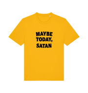 yellow slogan t-shirt with 'maybe today, satan'