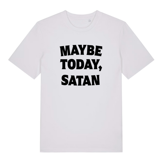white slogan t-shirt with the text 'maybe today, satan'
