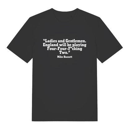 Black Mike Bassett Four Four Fucking Two funny slogan t-shirt with bold white quote text  