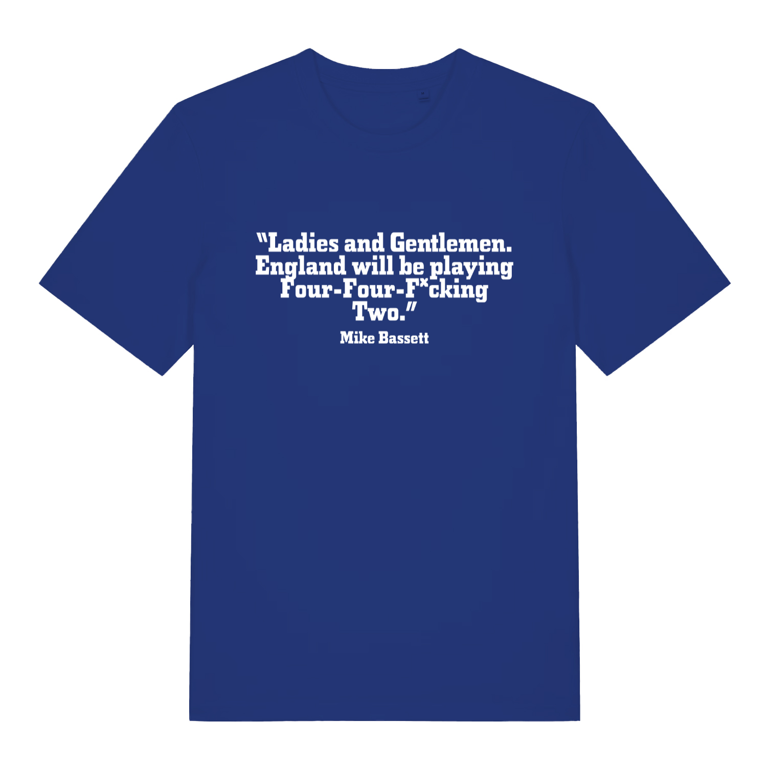 Blue Mike Bassett Four Four Fucking Two funny slogan t-shirt featuring classic “Four-Four-F*cking Two” quote  
