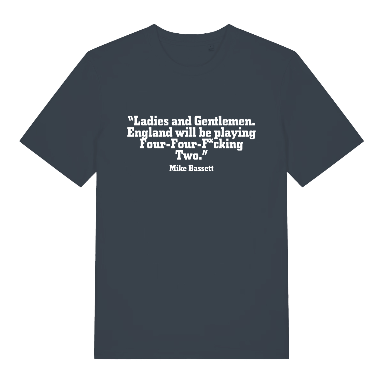 Ink grey Mike Bassett Four Four Fucking Two funny slogan t-shirt showing bold football quote design  